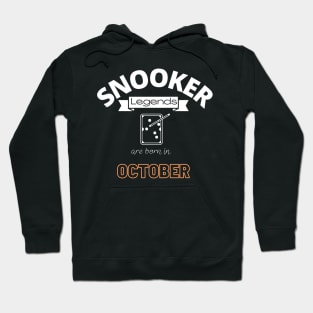 Snooker legends are born in October special gift for birthday T-Shirt Hoodie